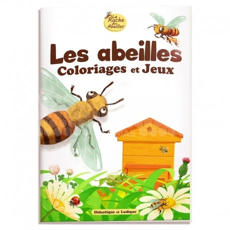 CAHIER DE COLORIAGE DU MONDE DES ABEILLES 1 CAHIER DE COLORIAGE DU MONDE DES ABEILLES
