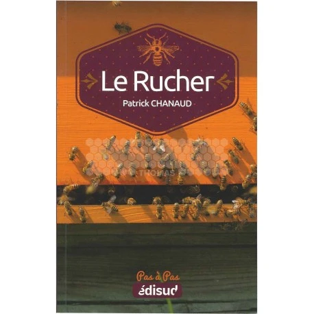Livre Le Rucher Pas à Pas 1 Livre Le Rucher Pas à Pas