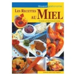 LIVRE - LES RECETTES AU MIEL ( COLAS)